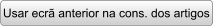 Usar ecr anterior na cons. dos artigos