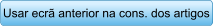 Usar ecr anterior na cons. dos artigos